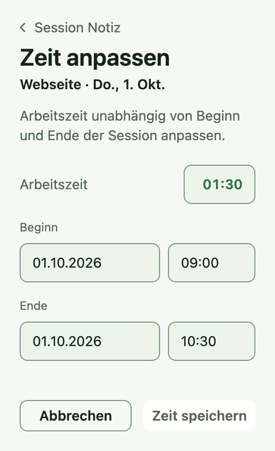 Zeit anpassen mit separaten Feldern für Arbeitsdauer sowie Datum und Uhrzeit von Beginn und Ende der letzten abgeschlossenen Session