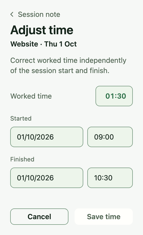 Adjust time with separate worked duration and start and finish date and time fields for the latest completed session